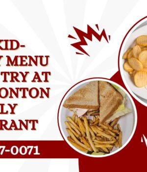 Best Kid-Friendly Menu Items to Try at Our Edmonton Family Restaurant